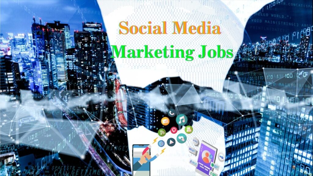 Digital cityscape with text 'Social Media Marketing Jobs' and social media icons representing online marketing and business growth.